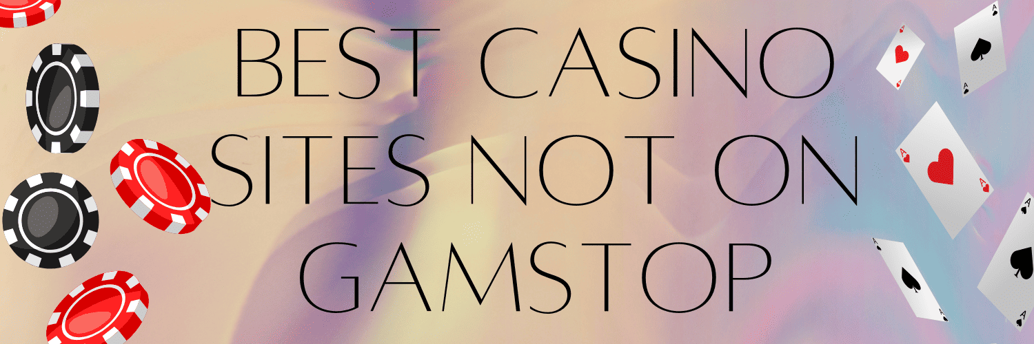 Explore the World of Casinos Not Registered on Gamstop -1900804779 Explore the World of Casinos Not Registered on Gamstop -1900804779